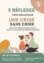 3 réflexes pour désamorcer une crise sans crier